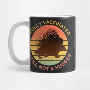 Funny Fully Vaccinated Still Not A Hugger, porcupine retro Sunset funny vaccine Mug